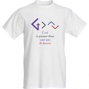 Christian Books and Gifts | Men's T-Shirt - God is greater than your ups and downs - FRONT